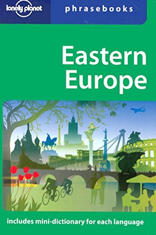 Eastern Europe Phrasebook (Lonely Planet Phrasebook: Eastern Europe)