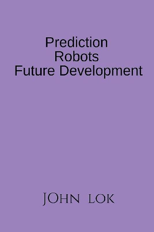 Prediction Robots Future Development