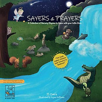 Sayers & Prayers - A collection of nursery rhymes to share with your little ones: mealtime and bedtime stories for children (with colouring pages to write your very own family poems)