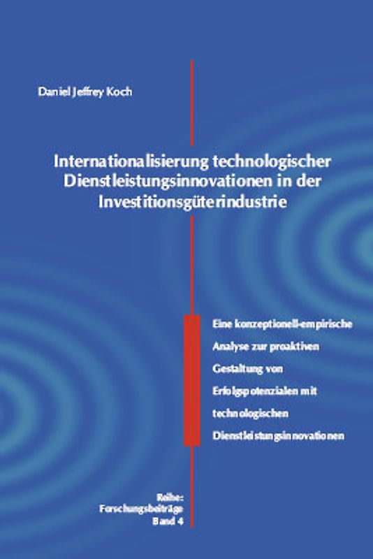 Internationalisierung technologischer Dienstleistungsinnovationen in der Investitionsgüterindustrie