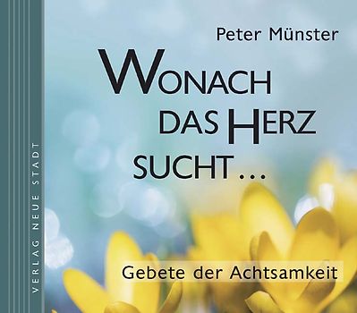 Wonach das Herz sucht