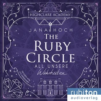 The Ruby Circle (3). All unsere Wahrheiten