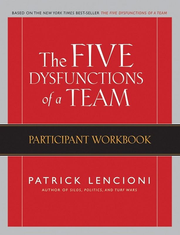 The Five Dysfunctions of a Team