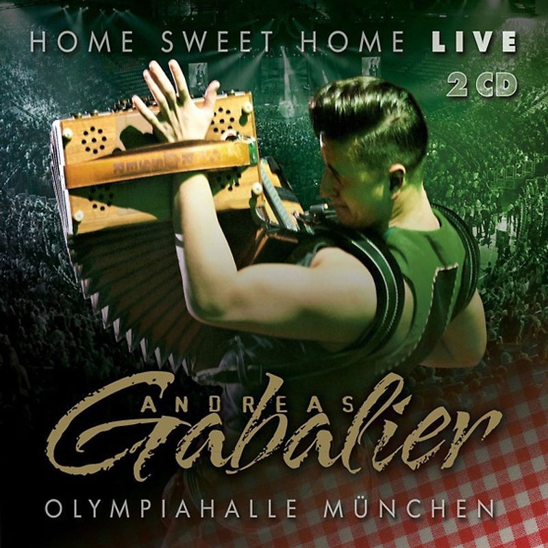 Gabalier,Andreas - Home Sweet Home! Live aus der Olympiahalle München