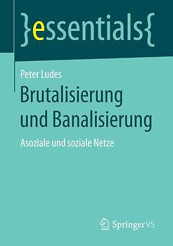 Brutalisierung und Banalisierung