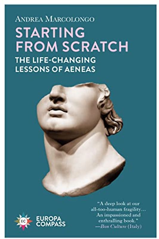 Starting from Scratch: The Life-Changing Lessons of Aeneas