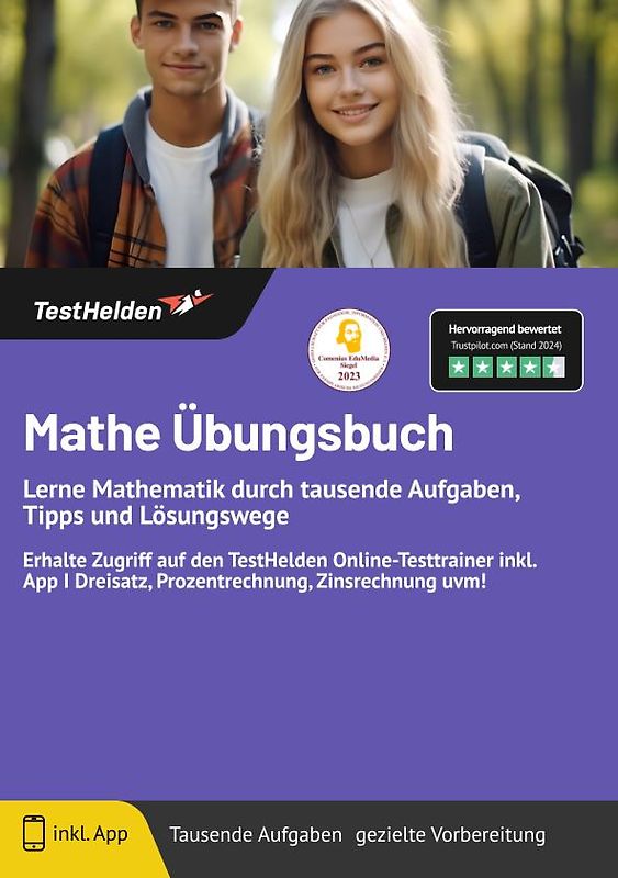 Mathe Übungsbuch: Lerne Mathematik durch tausende Aufgaben, Tipps und Lösungswege | ... & erhalte Zugriff auf den TestHelden Online-Testtrainer inkl. App I Dreisatz, Prozentrechnung, Zinsrechnung uvm!