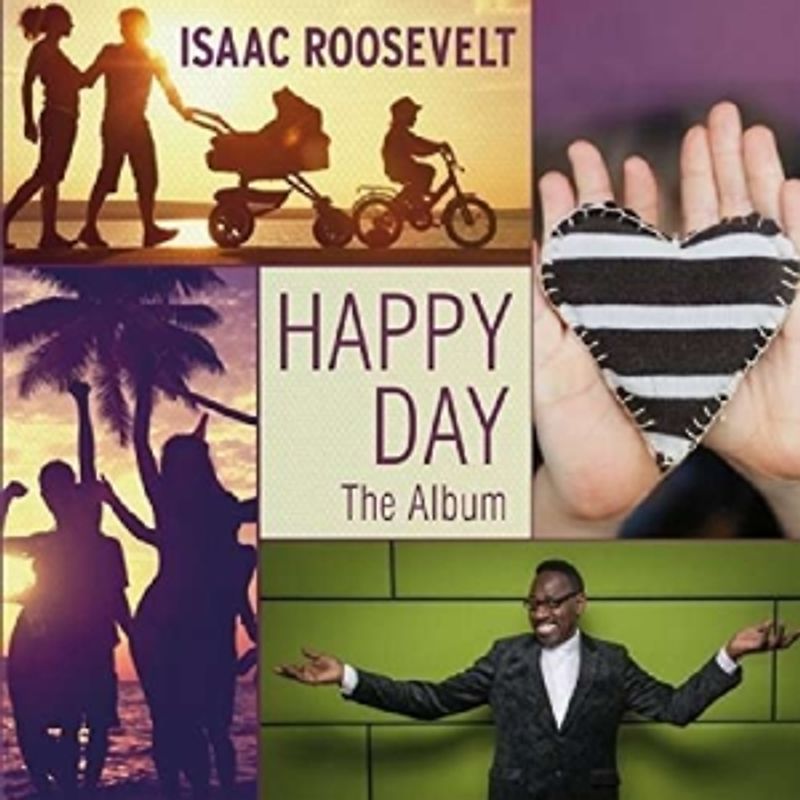 Issac Roosevelt - Happy Day-the Album