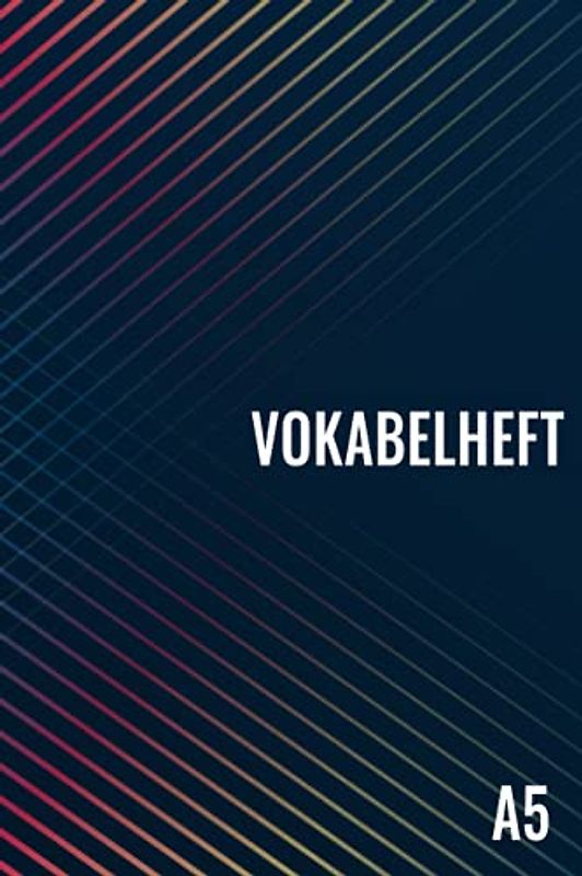 Vokabelheft A5: 3 Spalten mit Teilungslinie | 50 Blatt | Vokabeln lernen für Fremdsprachen