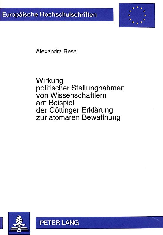 Wirkung politischer Stellungnahmen von Wissenschaftlern am Beispiel der Göttinger Erklärung zur atomaren Bewaffnung