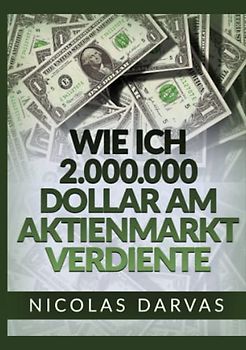 Wie ich 2.000.000 Dollar am Aktienmarkt verdiente