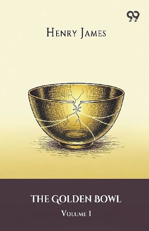 The Golden Bowl Volume 1