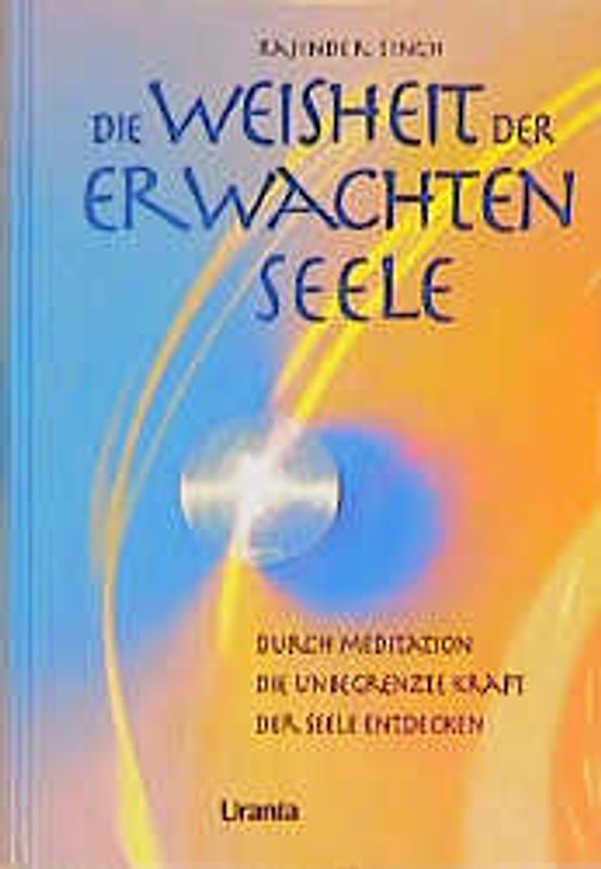 Die Weisheit der erwachten Seele