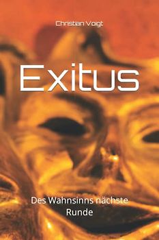 Exitus: Des Wahnsinns nächste Runde