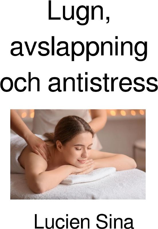 Lugn, avslappning och antistress