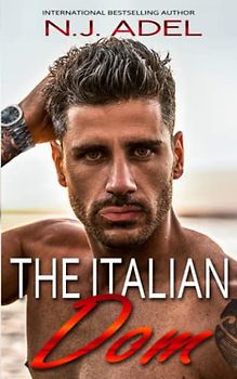 The Italian Dom: Mafia Enemies to Lovers Arranged Marriage Age Gap Romance (Forbidden Cruel Italians, Band 3)