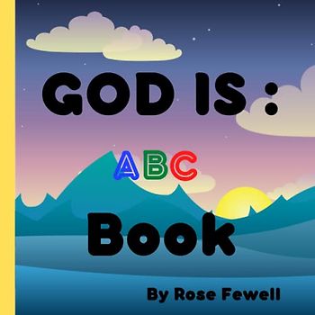 GOD is: ABC Book