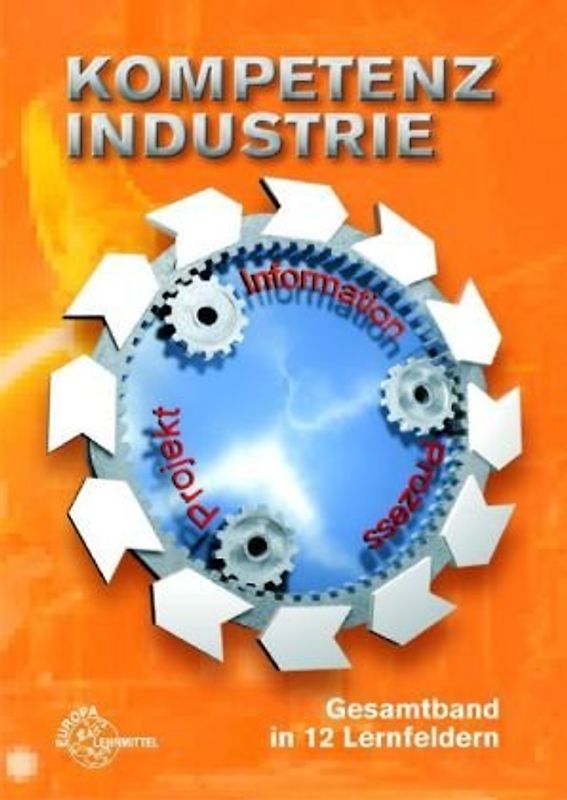 Kompetenz Industrie - Gesamtband in 12 Lernfeldern