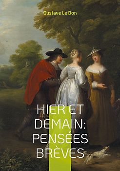 Hier et Demain : Pensées brèves
