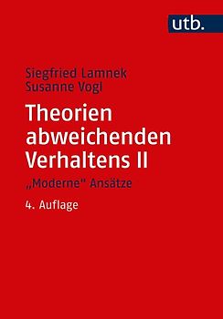 Theorien abweichenden Verhaltens II. "Moderne" Ansätze