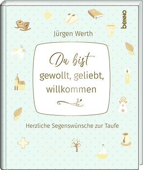 Du bist gewollt, geliebt, willkommen