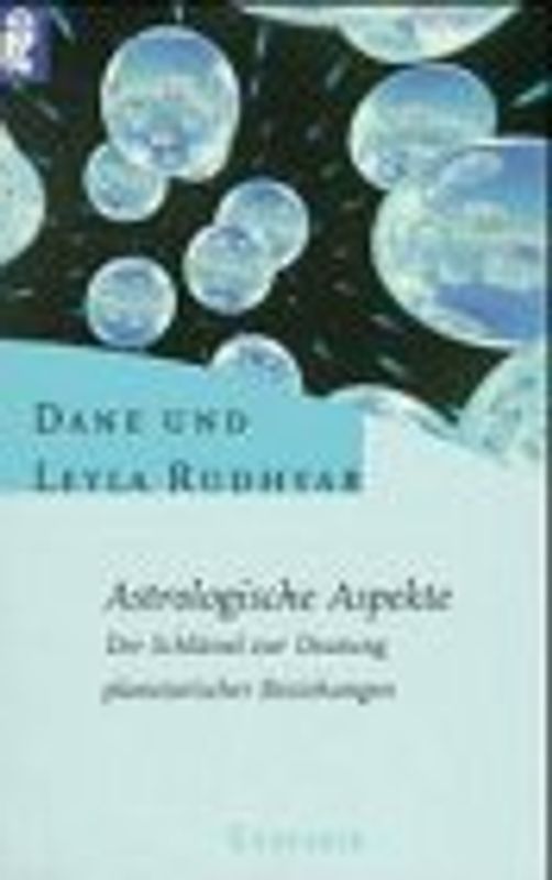 Astrologische Aspekte. Der Schlüssel zur Deutung planetarischer Beziehungen