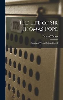 The Life of Sir Thomas Pope