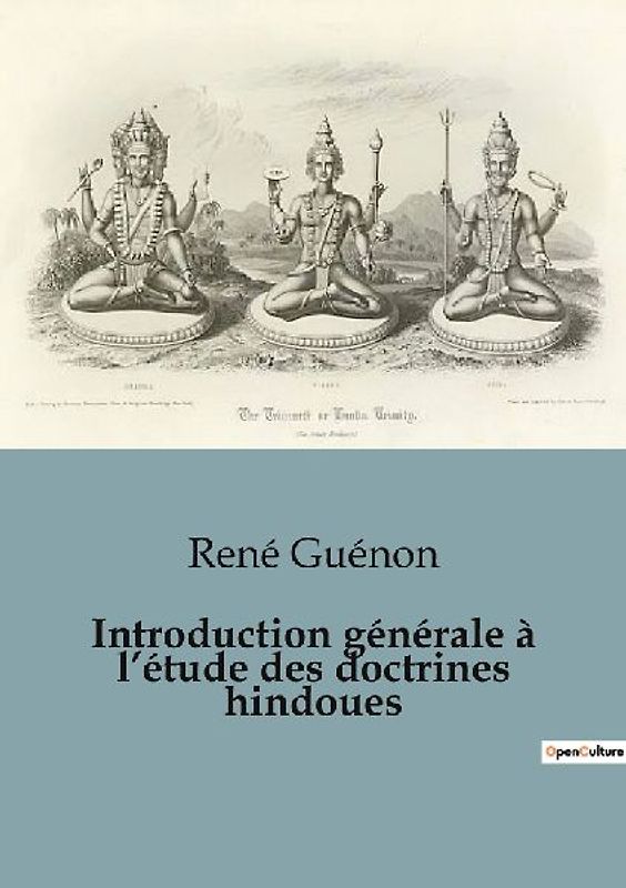 Introduction générale à l'étude des doctrines hindoues