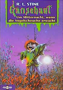 Gänsehaut / Um Mitternacht, wenn die Vogelscheuche erwacht