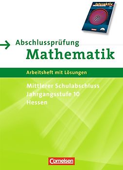 Mathematik interaktiv - Hessen / 10. Schuljahr - Abschlussprüfung für den mittleren Schulabschluss