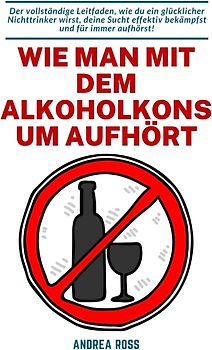 Wie man mit dem Alkoholkonsum aufhört