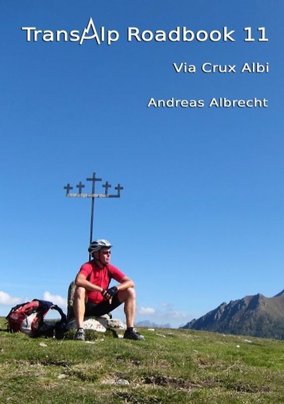 Transalp Roadbook 11: Via Crux Albi