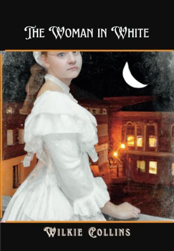 The Woman in White: With Annotated