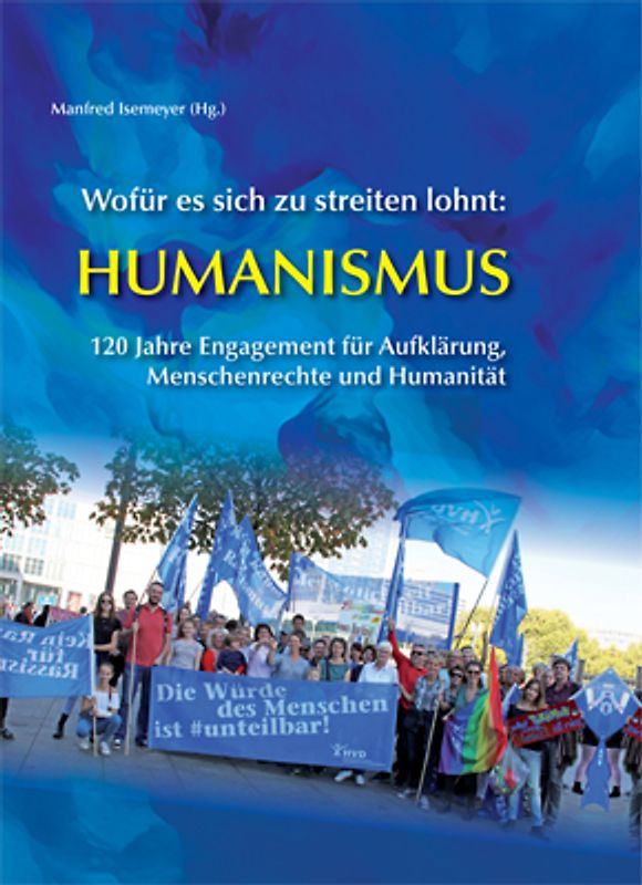 Wofür es sich zu streiten lohnt: Humanismus
