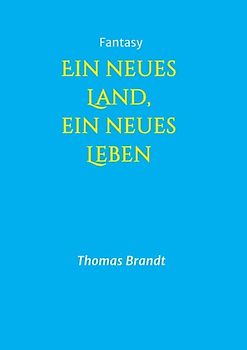 Ein neues Land, ein neues Leben
