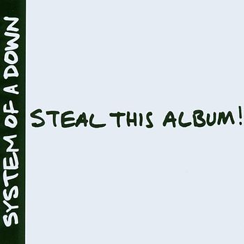 System of a Down - Steal This Album!
