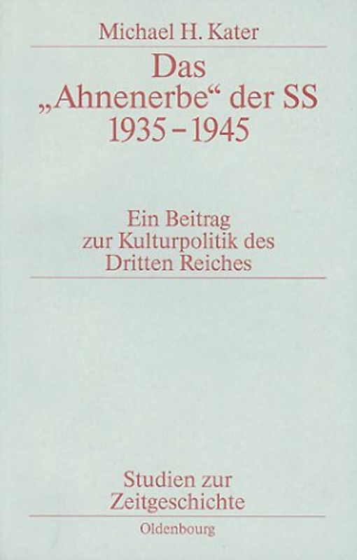 Das "Ahnenerbe" der SS 1935-1945