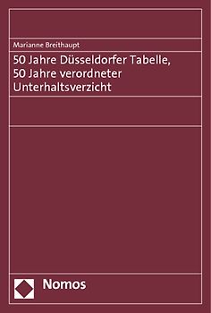 50 Jahre Düsseldorfer Tabelle, 50 Jahre verordneter Unterhaltsverzicht