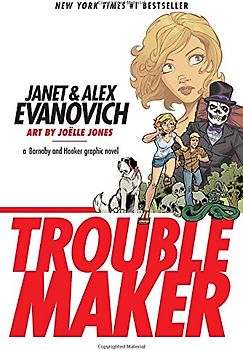 Troublemaker, Book 1: A Barnaby and Hooker Graphic Novel - Janet Evanovich