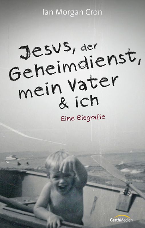 Jesus, der Geheimdienst, mein Vater und ich*