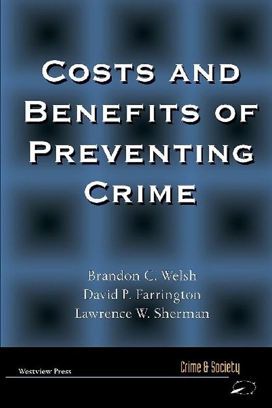 Costs and Benefits of Preventing Crime