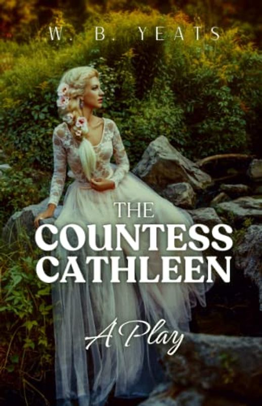 The Countess Cathleen: A Play
