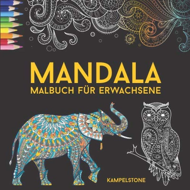 Mandala Malbuch für Erwachsene: 200 Mandales zur Entspannung und Befreiung vom Stress