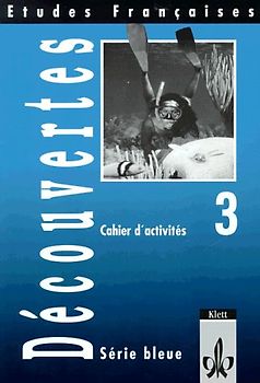 Etudes Françaises - Découvertes 3 / Série bleue / Cahier d'activités