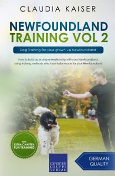 Newfoundland Training Vol 2: Dog Training for your grown-up Newfoundland