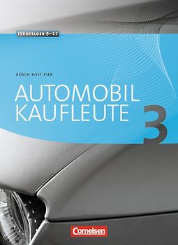 Automobilkaufleute - Band 3: Lernfelder 9-12