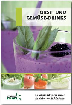 Obst und Gemüsedrinks Rezepte geeignet für den Thermomix. mit frischen Säften und Shakes für ein besseres Wohlbefinden