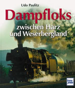 Dampfloks zwischen Harz und Weserbergland
