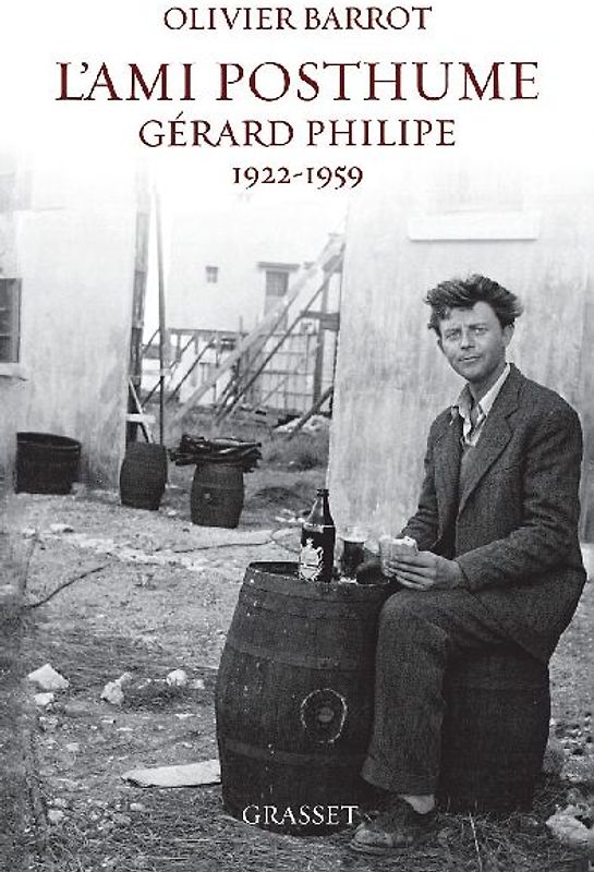 L Ami Posthume Gerard Philippe 1922-1959