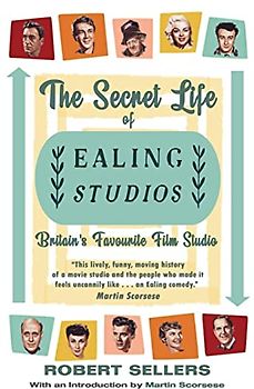 The Secret Life of Ealing Studios